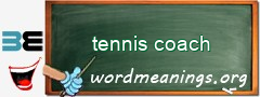 WordMeaning blackboard for tennis coach